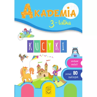 Akademia 3-latka. Kucyki - Ewa Gorzkowska-Parnas, Tomasz Parnas