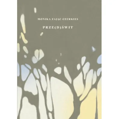Prze(d)�wit - Monika  Zaj�c-Czerkies