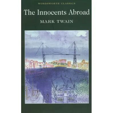 The Innocents Abroad. Wordsworth Classics wer. angielska - Mark Twain