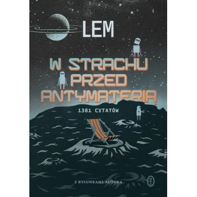W strachu przed antymateri�. 1381 cytat�w - Stanis�aw Lem