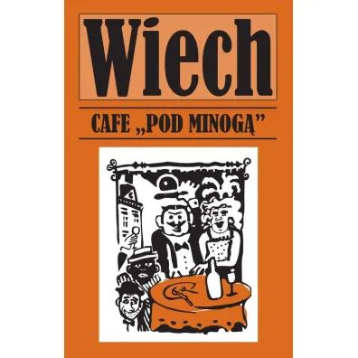 Cafe pod Minog� - Stefan Wiech Wiechecki