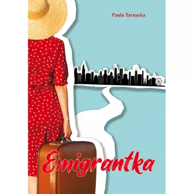 Emigrantka - Paula  Tarnacka