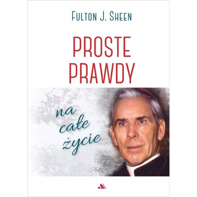 Proste prawdy na cae ycie