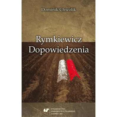 Rymkiewicz. Dopowiedzenia - Dominik Chwolik