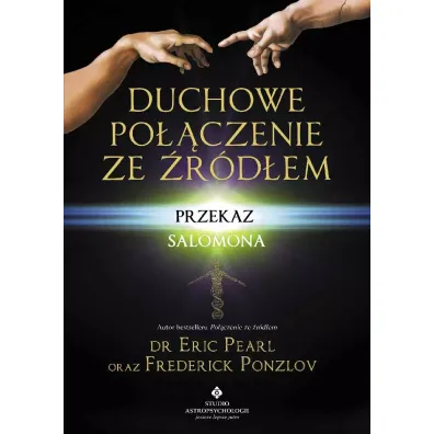 Duchowe po��czenie ze �r�d�em. Przekaz Salomona - Frederick Ponzlov, Eric Pearl