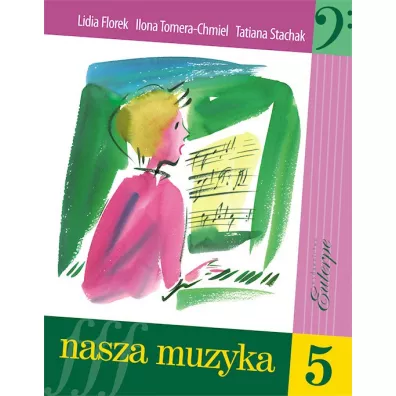 Nasza muzyka 5 - Tatiana Stachak, Lidia Florek-Stok�osa, Ilona Tomera-Chmiel
