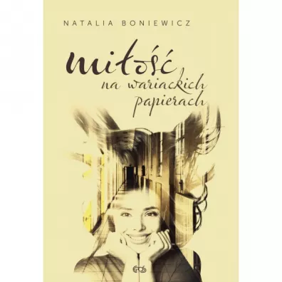 Mi�o�� na wariackich papierach - Natalia  Boniewicz