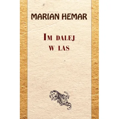Im dalej w las - Marian Hemar