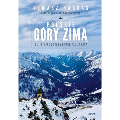 Polskie g�ry zim�. 25 nieoczywistych szlak�w