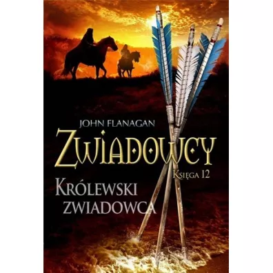 Kr�lewski zwiadowca. Zwiadowcy. Tom 12 - John Flanagan