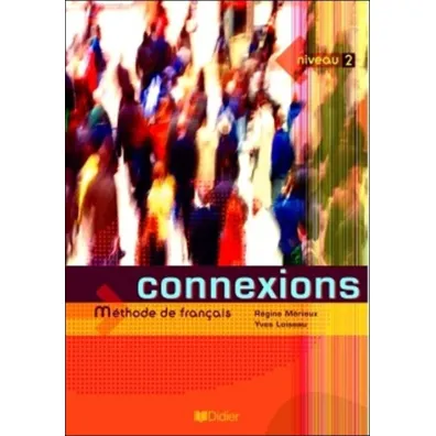 Connexions 2. Podr�cznik - Yves Loiseau, Regine Merieux