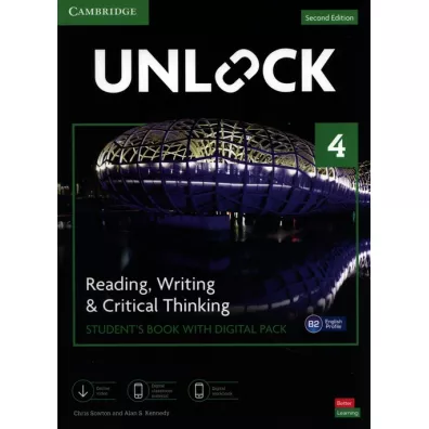 Unlock. Second Edition 4. Reading, Writing and Critical Thinking. Student's Book with Digital Pack - Chris Sowton, Alan Kennedy