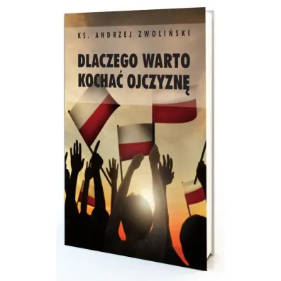 Dlaczego warto kocha� ojczyzn� (pocket) - Andrzej Zwoli�ski