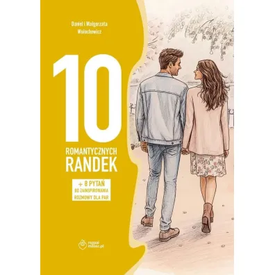 10 romantycznych randek + 8 pyta� do... - Daniel  Wo�ochowicz, Ma�gorzata  Wo�ochowicz