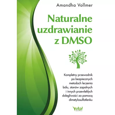 Naturalne uzdrawianie z DMSO - Amandha Vollmer