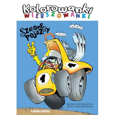 Szalone pojazdy. Kolorowanki-wierszowanki - Jacek Skrzydlewski, Tamara Micha�owska