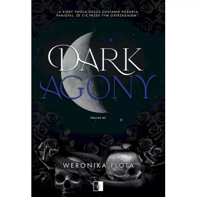Dark Agony. Hellish. Tom 5 - Weronika  Plota
