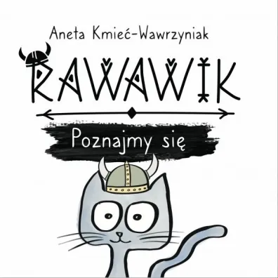 Poznajmy si� /Rawawik Tom 1 - Aneta Kmie�-Wawrzyniak