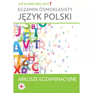 Egzamin smoklasisty. Jzyk polski. Arkusze egzaminacyjne