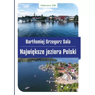 Najwi�ksze jeziora Polski - Bart�omiej Grzegorz Sala