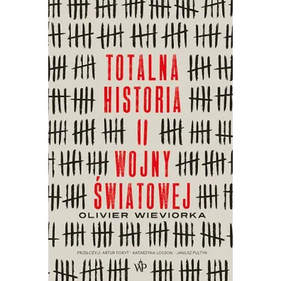 Totalna historia II wojny �wiatowej - Olivier Wieviorka