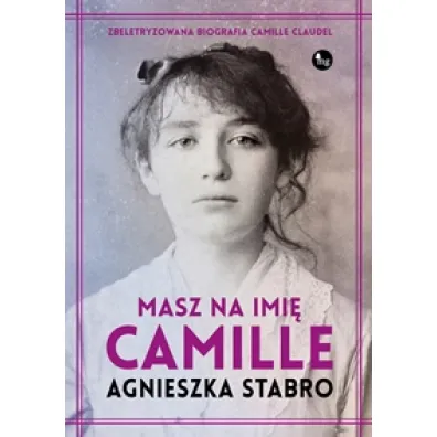 Masz na imi� Camille - Agnieszka Stabro