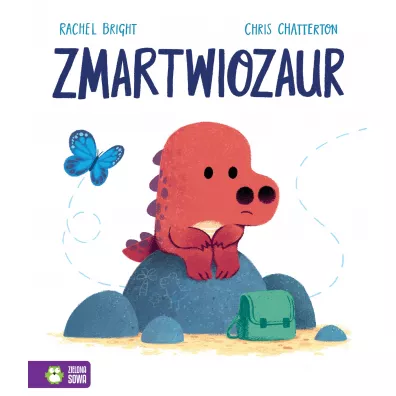 Zmartwiozaur - Rachel Bright