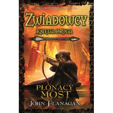 P�on�cy most. Zwiadowcy. Tom 2 - John Flanagan