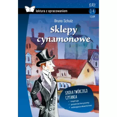 Sklepy cynamonowe. Z opracowaniem - Bruno Schulz