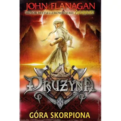 Gra Skorpiona. Druyna. Tom 5 - John Flanagan