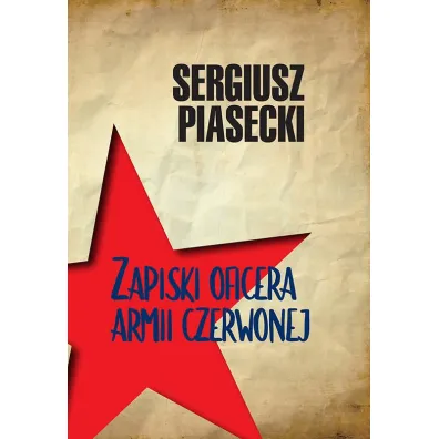 Zapiski oficera Armii Czerwonej - Sergiusz Piasecki