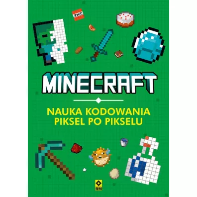 Minecraft Nauka kodowania piksel po pikselu - Vladimir Subbotin