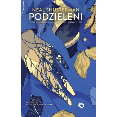 Undivided. Podzieleni. Tom 4 - Neal Shusterman