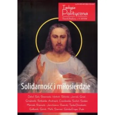 Teologia Polityczna 10/2017-2018. Solidarno�� i mi�osierdzie