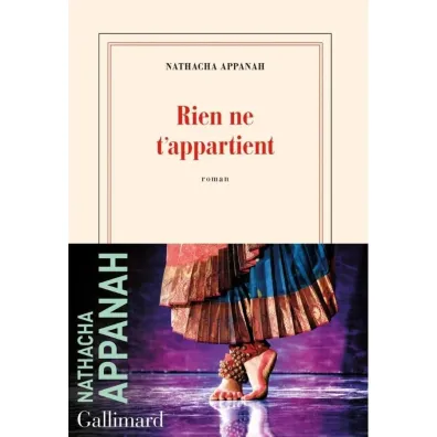 Rien ne t'appartient - Appanah Nathacha