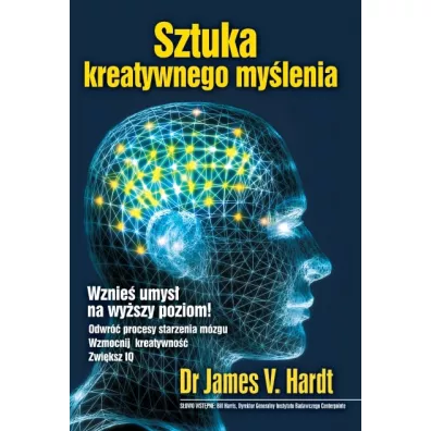 Sztuka kreatywnego my�lenia - dr James V Hardt