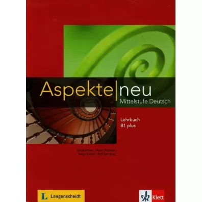 Aspekte Neu B1+. Lehrbuch - Helen Schmitz, Tanja Sieber, Ralf Sonntag, Ute Koithan