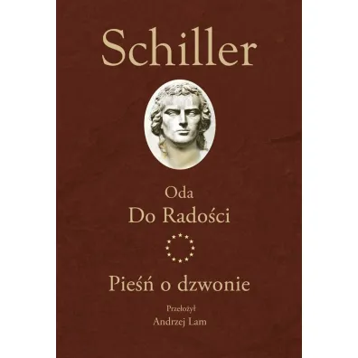 Oda Do Rado�ci. Pie�� o dzwonie - Fryderyk Schiller