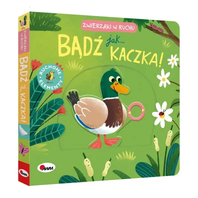 Zwierzaki w ruchu. B�d� jak kaczka