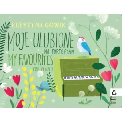 Moje ulubione na fortepian - Krystyna  Gowik