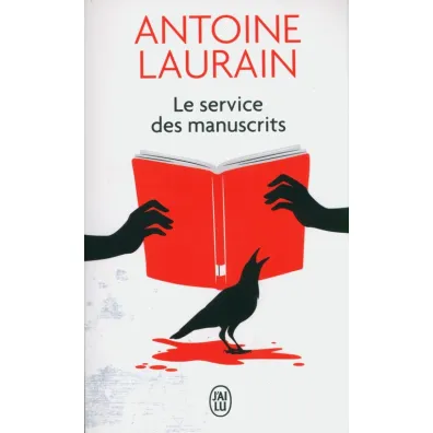 Service des manuscrits - Antoine Laurain