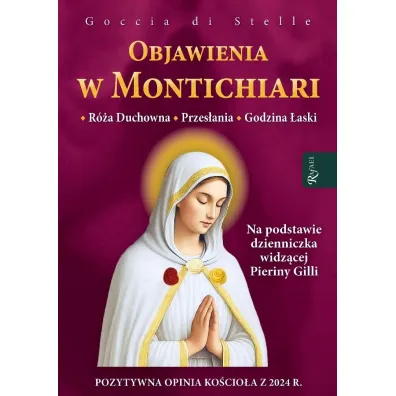Objawienia w Montichiari. R�a duchowna, Przes�ania, Godzina �aski - Di Goccia Stelle