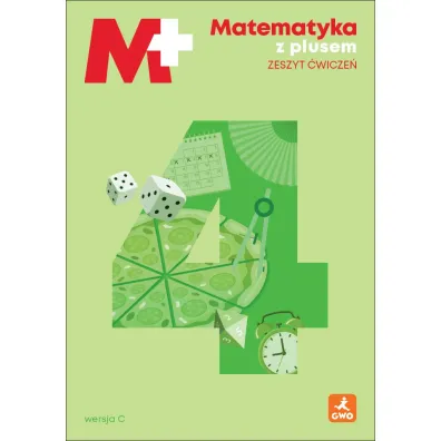 Matematyka z plusem �wiczenia C dla klasy 4 szko�y podstawowej EDYCJA 2026 - Ma�gorzata Dobrowolska, Piotr Zarzycki, Stanis�aw Wojtan
