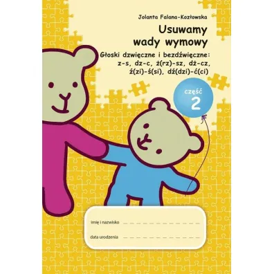 Usuwamy wady wymowy. G�oski d�wi�czne i bezd�wi�czne: z-s, dz-c, �(rz)-sz, d�-cz, �(zi)-�(si), d�(dzi)-�(ci). Cz�� 2 - Jolanta  Falana-Koz�owska