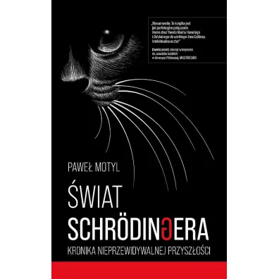 �wiat Schrodingera. Kronika nieprzewidywalnej przysz�o�ci - Pawe� Motyl