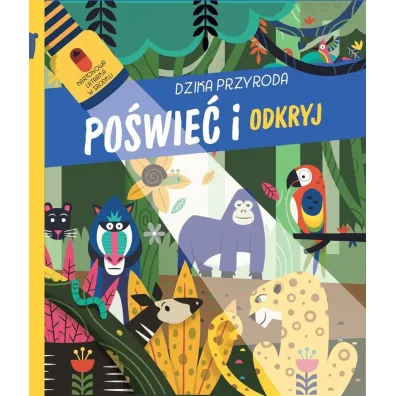 Dzika przyroda. Po�wie� i odkryj