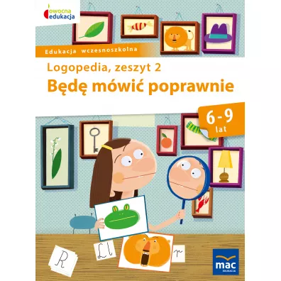 Owocna edukacja. Logopedia. B�d� m�wi� poprawnie. Zeszyt 2 - Jolanta G�ral-P�rola, Stanis�awa Zakrzewska