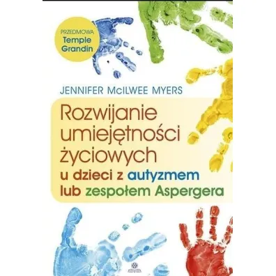 Rozwijanie umiej�tno�ci �yciowych u dzieci z autyzmem lub zespo�em Aspergera