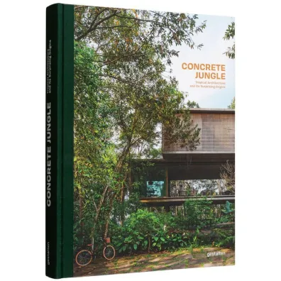 Concrete Jungle. Tropical Architecture and its Surprising Origins