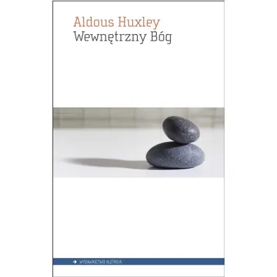 Wewn�trzny B�g. Wybrane pisma o o�wieceniu - Aldous Huxley